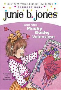 Cover image for Junie B. Jones #14: Junie B. Jones and the Mushy Gushy Valentime