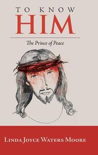 Cover image for To Know Him: The Prince of Peace