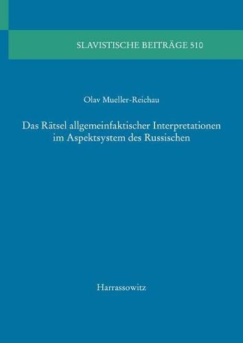 Cover image for Das Ratsel Allgemeinfaktischer Interpretationen Im Aspektsystem Des Russischen