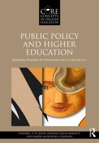 Cover image for Public Policy and Higher Education: Reframing Strategies for Preparation, Access, and Success