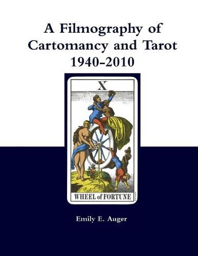 Cover image for A Filmography of Cartomancy and Tarot 1940-2010