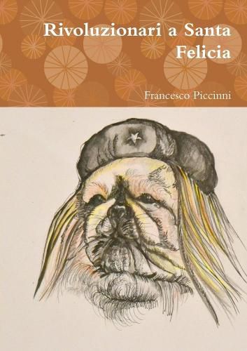 Cover image for Rivoluzionari a Santa Felicia