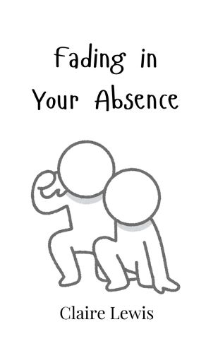 Cover image for Fading in Your Absence