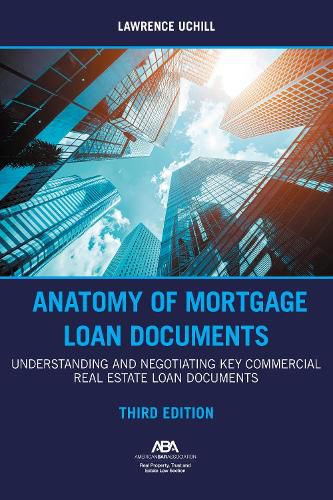 Cover image for Anatomy of Mortgage Loan Documents