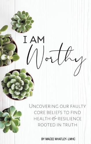 Cover image for I Am Worthy