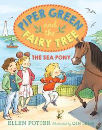 Cover image for Piper Green and the Fairy Tree: The Sea Pony