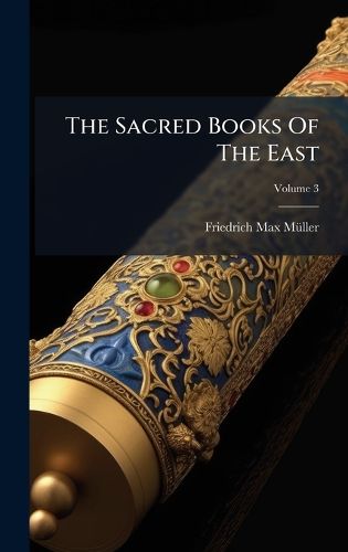 Cover image for The Sacred Books Of The East