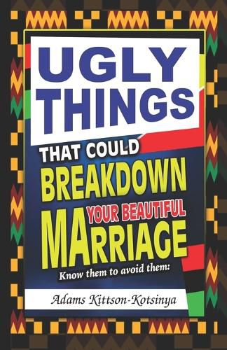 Ugly things that could breakdown your beautiful marriage