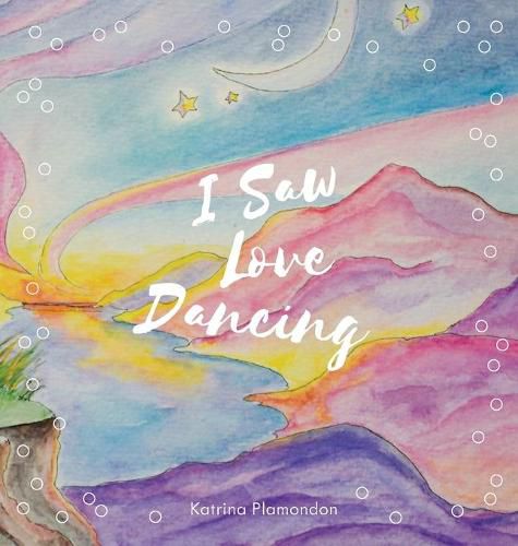 Cover image for I Saw Love Dancing