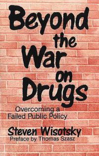 Cover image for Beyond the War on Drugs