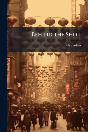 Cover image for Behind the Shoji