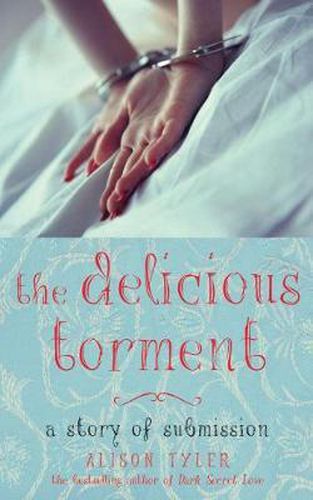 Cover image for The Delicious Torment: A Story of Submission
