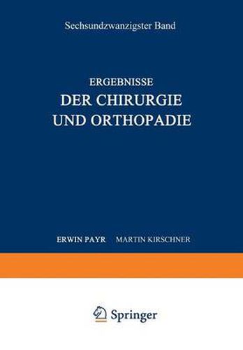 Ergebnisse Der Chirurgie Und Orthopadie: Sechsundzwanzigster Band