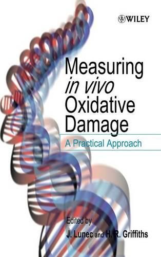 Cover image for Measuring in Vivo Oxidative Damage: A Practical Approach