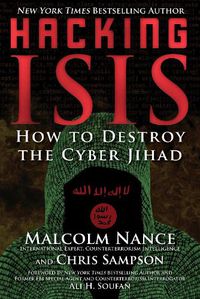 Cover image for Hacking ISIS: How to Destroy the Cyber Jihad