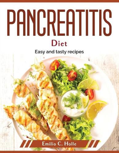 Cover image for Pancreatitis diet: Easy and tasty recipes