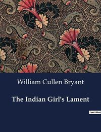 Cover image for The Indian Girl's Lament