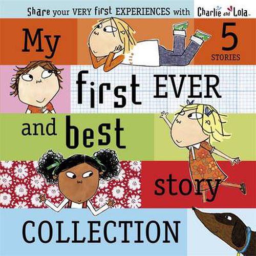 Cover image for Charlie and Lola: My First Ever and Best Story Collection