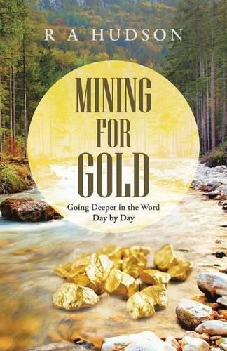 Cover image for Mining for Gold: Going Deeper in the Word Day by Day