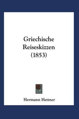 Griechische Reiseskizzen