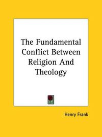 Cover image for The Fundamental Conflict Between Religion and Theology