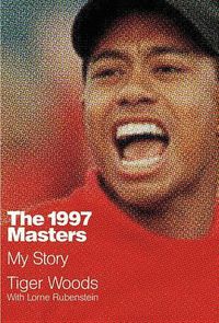 Cover image for The 1997 Masters: My Story