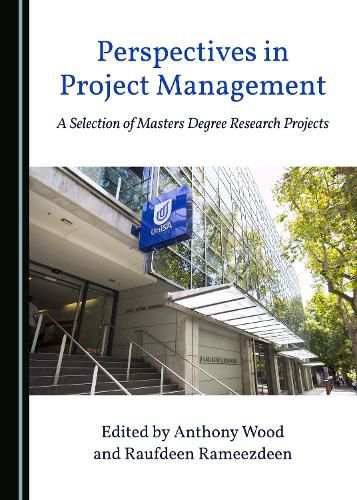 Perspectives in Project Management: A Selection of Masters Degree Research Projects