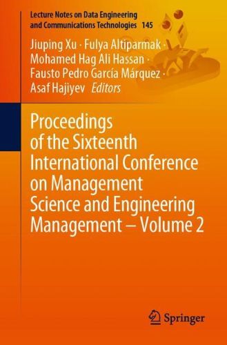 Cover image for Proceedings of the Sixteenth International Conference on Management Science and Engineering Management - Volume 2