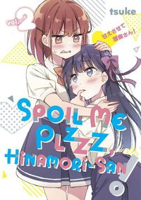 Cover image for Spoil Me Plzzz, Hinamori-san! 2