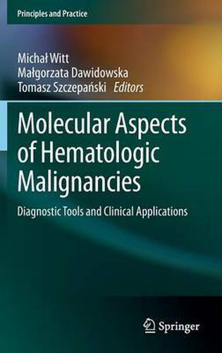 Cover image for Molecular Aspects of Hematologic Malignancies: Diagnostic Tools and Clinical Applications