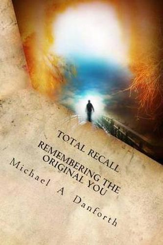 Cover image for Total Recall: Remembering The Original You