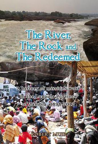 Cover image for The River the Rock and the Redeemed