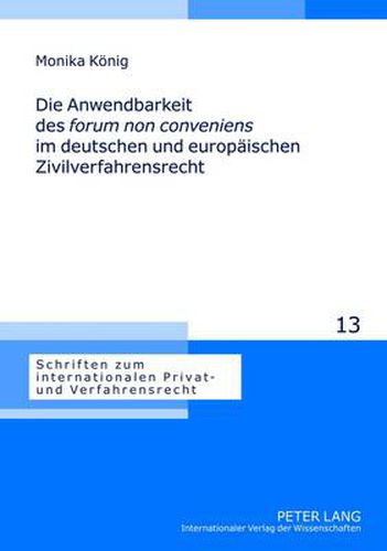 Cover image for Die Anwendbarkeit Des  Forum Non Conveniens  Im Deutschen Und Europaeischen Zivilverfahrensrecht