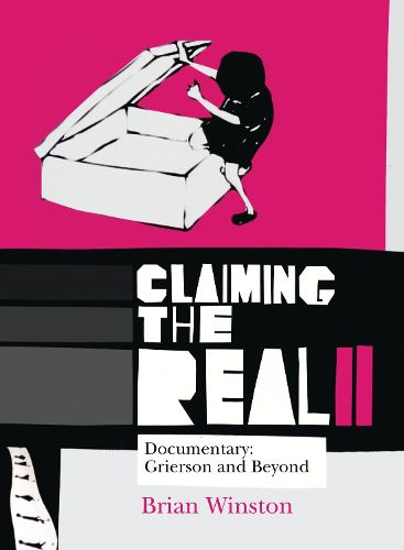 Cover image for Claiming the Real: Documentary: Grierson and Beyond