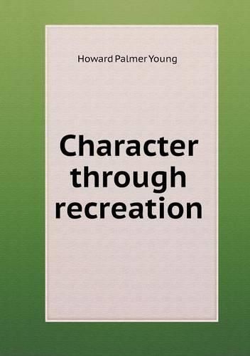 Cover image for Character through recreation