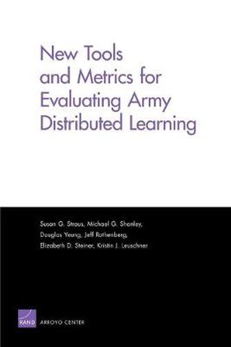 New Tools and Metrics for Evaluating Army Distributed Learning