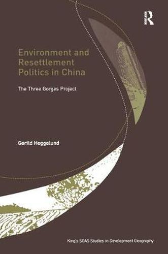 Cover image for Environment and Resettlement Politics in China: The Three Gorges Project