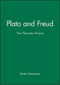 Cover image for Plato and Freud: Two Theories of Love