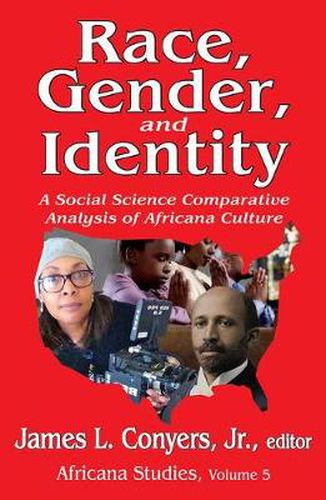 Cover image for Race, Gender, and Identity: A Social Science Comparative Analysis of Africana Culture