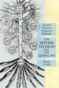 Cover image for The Sepher Yetzirah and the Qabalah: Esoteric Classics: Studies in Kabbalah