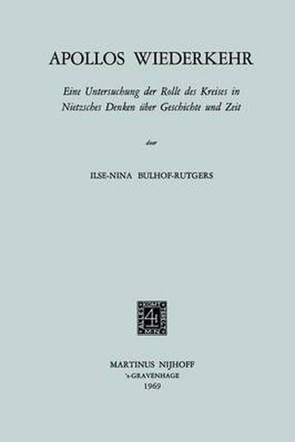 Cover image for Apollos Wiederkehr: Eine Untersuchung Der Rolle Des Kreises in Nietzsches Denken UEber Geschichte Und Zeit