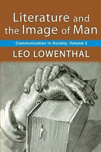 Cover image for Literature and the Image of Man: Volume 2, Communication in Society