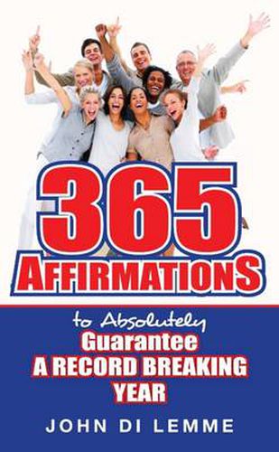 Cover image for 365 Affirmations to Absolutely Guarantee a Record-Breaking Year