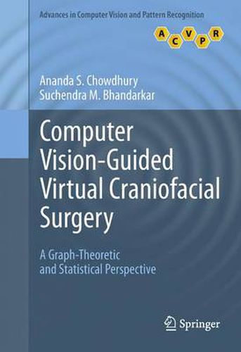 Cover image for Computer Vision-Guided Virtual Craniofacial Surgery: A Graph-Theoretic and Statistical Perspective