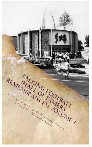 Talking Football  hall of Famers' Remembrances  Volume 1