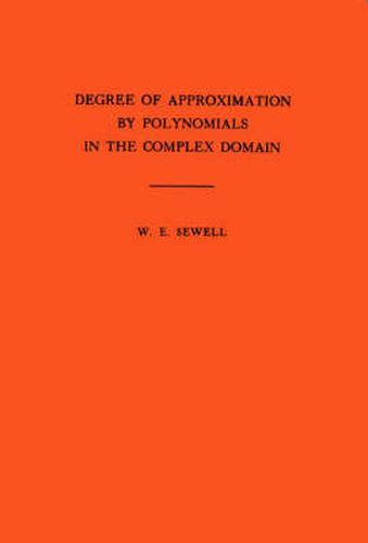 Cover image for Degree of Approximation by Polynomials in the Complex Domain. (AM-9), Volume 9