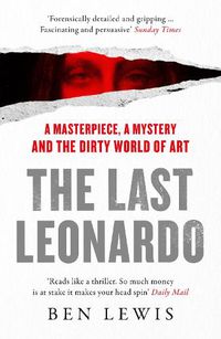 Cover image for The Last Leonardo: A Masterpiece, a Mystery and the Dirty World of Art