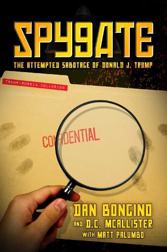 Cover image for Spygate: The Attempted Sabotage of Donald J. Trump