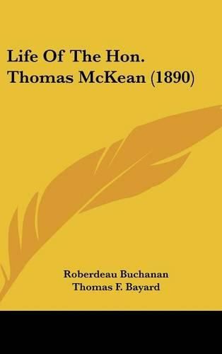 Life of the Hon. Thomas McKean (1890)