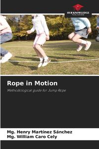 Cover image for Rope in Motion